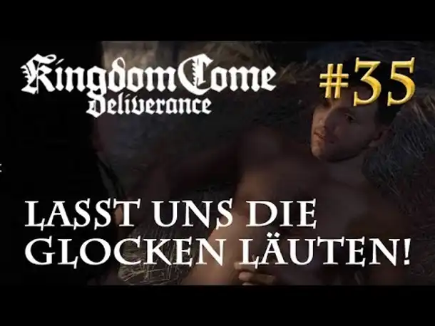 Let's Play Kingdom Come Deliverance #35: Lasst uns die Glocken läuten!  (Tag 26 / deutsch)
