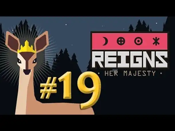 Let's Play Reigns Her Majesty #19: Königin Calista (german / deutsch / gameplay)