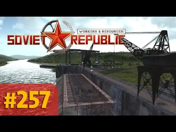 Let's Play Workers and Resources #257: Startschuss für das Schiffbaukombinat (deutsch / gameplay)