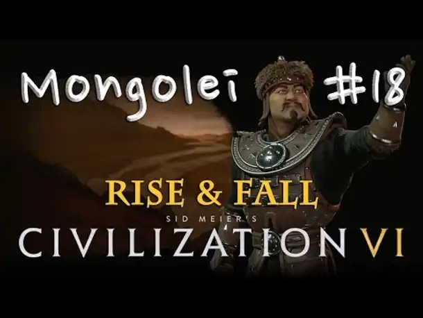 Let's Play Civilization 6 Rise & Fall (Preview) - Mongolei #18: Sturm auf Tiflis (Ende)