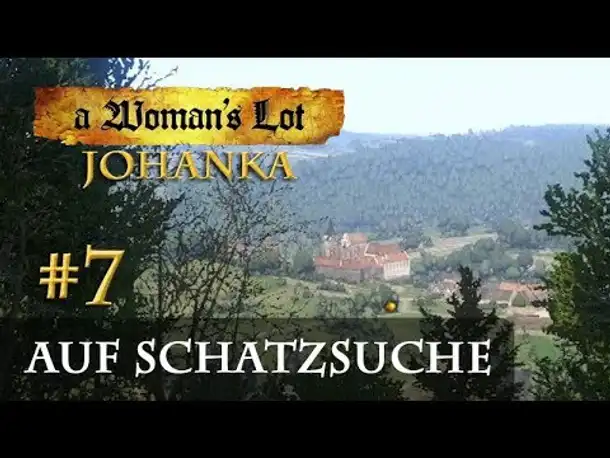 Let's Play Kingdom Come Deliverance (A Woman's Lot) #7: Auf Schatzsuche (deutsch / blind)