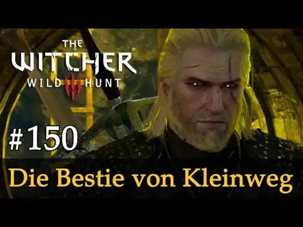 #150: Die Bestie von Kleinweg ✦ Let's Play The Witcher 3 (Next Gen / Slow-, Long- & Roleplay)