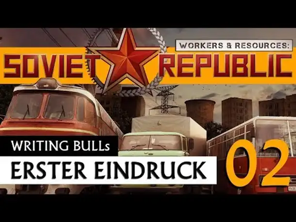 Erster Eindruck: Workers & Resources - Soviet Republic (02) [Deutsch]
