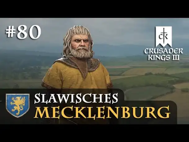 Let's Play Crusader Kings 3: #80: Der Krieg an der Weichsel (Slawisches Mecklenburg / Rollenspiel)