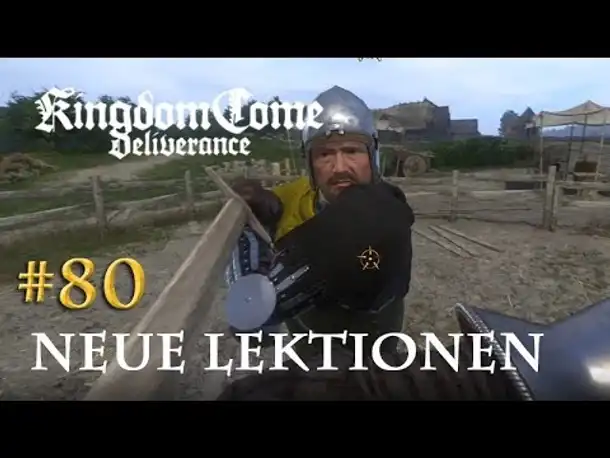 Let's Play Kingdom Come Deliverance #80: Neue Lektionen (Tag 44 / deutsch)