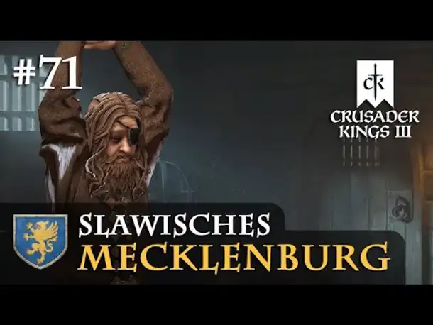Let's Play Crusader Kings 3: #71: Das Schicksal eines Grafen (Slawisches Mecklenburg / Rollenspiel)