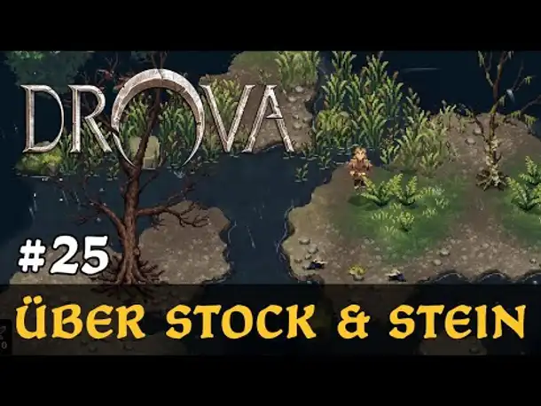 #25: Über Stock und Stein ✦ Let's Play Drova (Blind / Long-, Slow- & Roleplay)