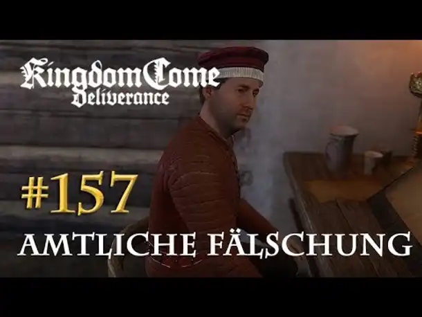 Let's Play Kingdom Come Deliverance #157: Amtliche Fälschung (Tag 69 / deutsch)