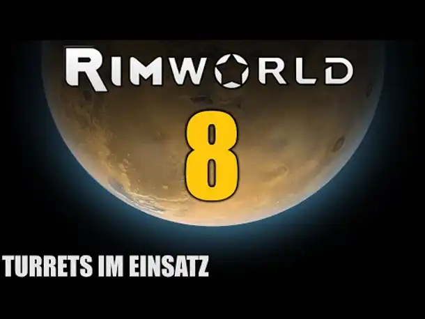 RimWorld German S2 #8 TURRETS IM EINSATZ | Let's Play Rimworld Alpha 14 | Hardcore