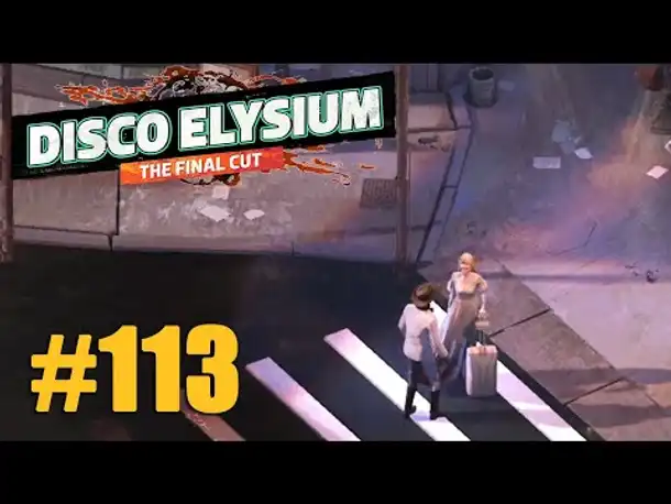 Let's Play Disco Elysium #113: Den ersten Tod stirbt das Herz (Final Cut / Deutsch / Blind)