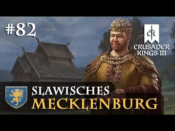 Let's Play Crusader Kings 3: #82: Der neue Glaube (Slawisches Mecklenburg / Rollenspiel)