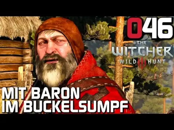 The Witcher 3 Gameplay German #046 Mit Baron im Buckelsumpf | Deutsch | Let's Play