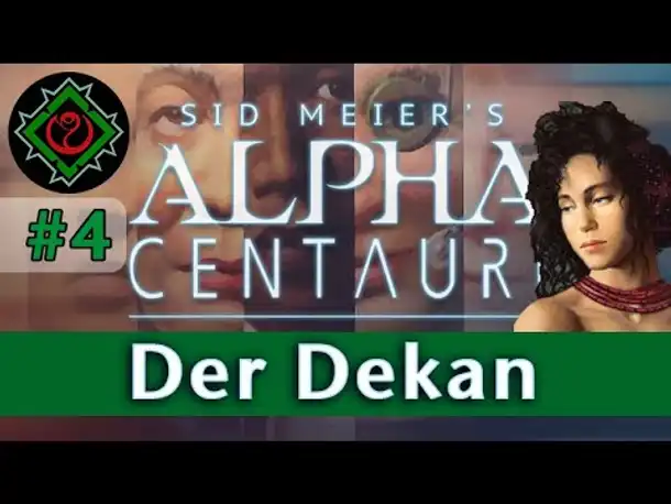Let's Play Alpha Centauri - #4: Der Dekan (Community-LP / Gaia's Stieftöchter)