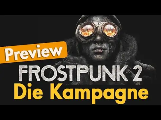 Frostpunk 2 ✦ Wie spielt sich die Story-Kampagne? Fantastisch! (Preview)