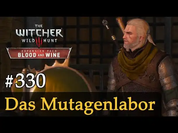 #330: Das Mutagenlabor ✦ Let's Play The Witcher 3 ✦ Blood and Wine (Slow-, Long- & Roleplay)