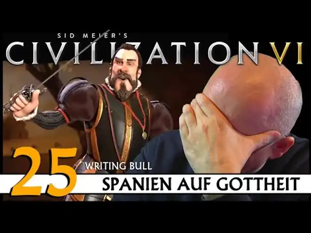 CIVILIZATION VI: Community-Challenge (25) | Spanien auf Gottheit | [Deutsch]