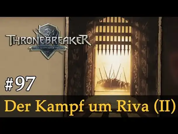 #97: Der Kampf um Riva (II) ✦ Let's Play Thronebreaker (Blind / Schwer / Deutsch)