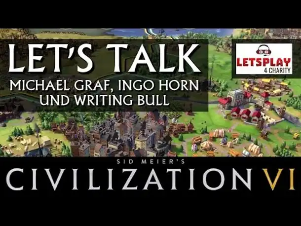 Teaser: Let's Talk about Civilization VI [deutsch] | LetsPlay4Charity