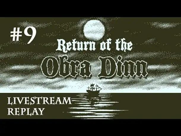 Let's Play Return of the Obra Dinn #9: Wer ist der Zimmermann? (Livestream / deutsch)