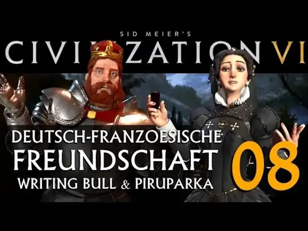 Let's Play: Civ VI | Deutsch-Französ. Freundschaft (08) [deutsch]