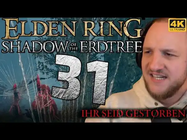 Lets Play Elden Ring Shadow of the Erdtree [DLC] (Deutsch) - [4K] #31 -  DR*CKSVIECHER! 🤬🤬🤬