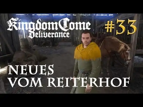 Let's Play Kingdom Come Deliverance #33: Neues vom Reiterhof  (Tag 26 / deutsch)