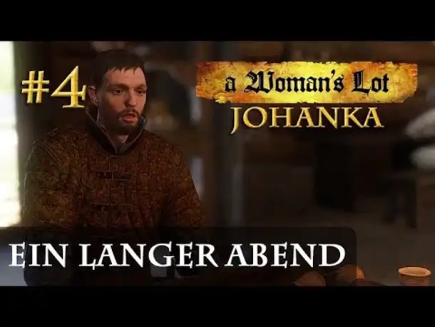 Let's Play Kingdom Come Deliverance (A Woman's Lot) #4: Ein langer Abend (deutsch / blind)