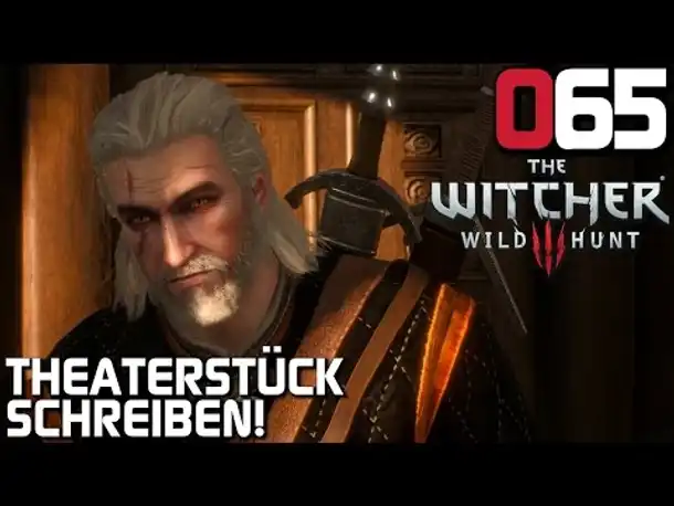 The Witcher 3 Gameplay German #065 Theatherstück schreiben | Deutsch | Let's Play