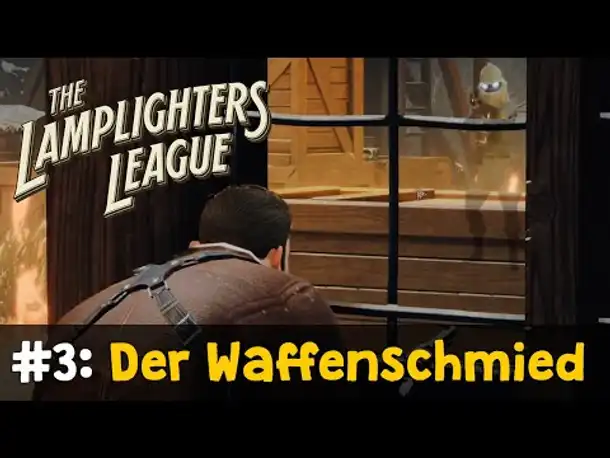 The Lamplighters League ✦ #3: Der Waffenschmied ✦ Angespielt (Let's Play / gameplay)