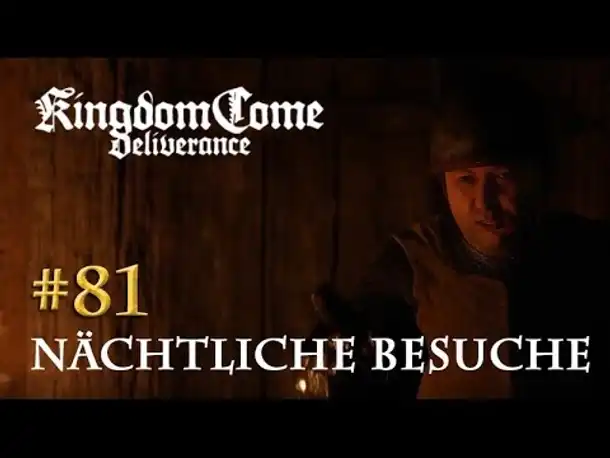 Let's Play Kingdom Come Deliverance #81: Nächtliche Besuche (Tag 44 / deutsch)