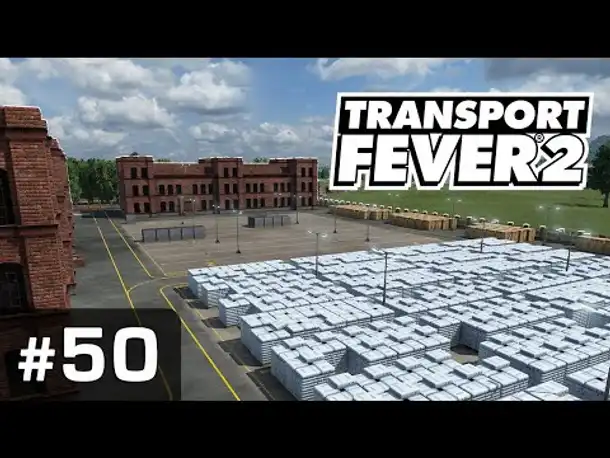 #50: Zielerfüllung! ✦ Let's Play Transport Fever 2 ✦ Sandbox / schwer