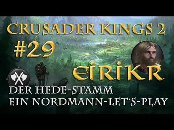 Let's Play Crusader Kings 2 – Der Hede-Stamm #29: Exkurs (Vom Stamm zum Königreich) & Europa 922