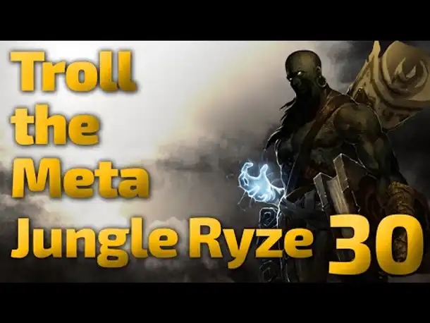 Rework OP | Troll the Meta | Jungle Ryze | 30
