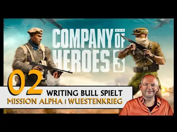 COMPANY OF HEROES 3 - Mission Alpha (02) [Deutsch] [Werbung]