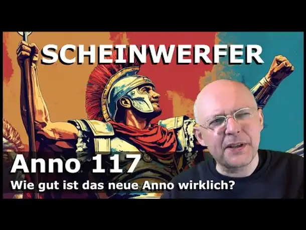 Ein Knaller! ANNO 117: PAX ROMANA | Scheinwerfer-Kommentar [Deutsch]