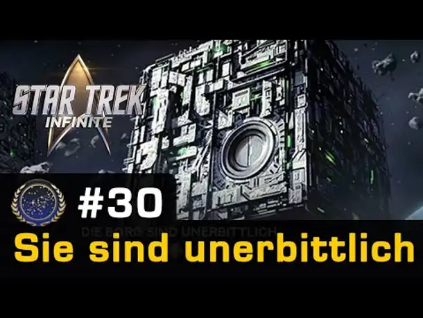 #30: Sie sind unerbittlich ✦ Let's Play Star Trek Infinite ✦ Die Föderation (Gameplay / german)