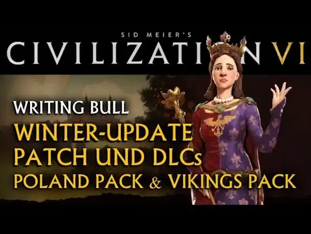 Civilization VI: Patch Nr. 2 und die neuen DLCs [deutsch]