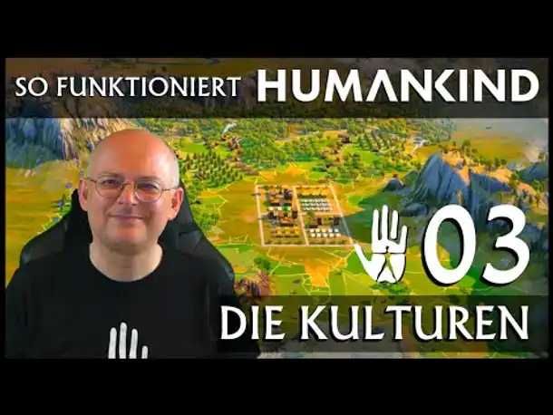 WB erklärt Humankind (03): Die Kulturen [Deutsch]