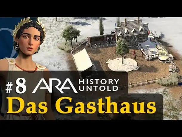 #8: Das Gasthaus ✦ Let's Play Ara: History Untold ✦ Angespielt / Gameplay / Deutsch