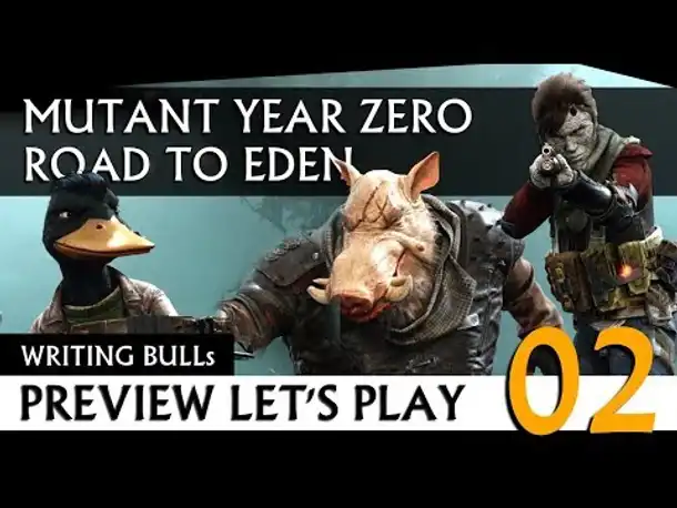 Preview Let's Play: Mutant Year Zero - Road to Eden (02)