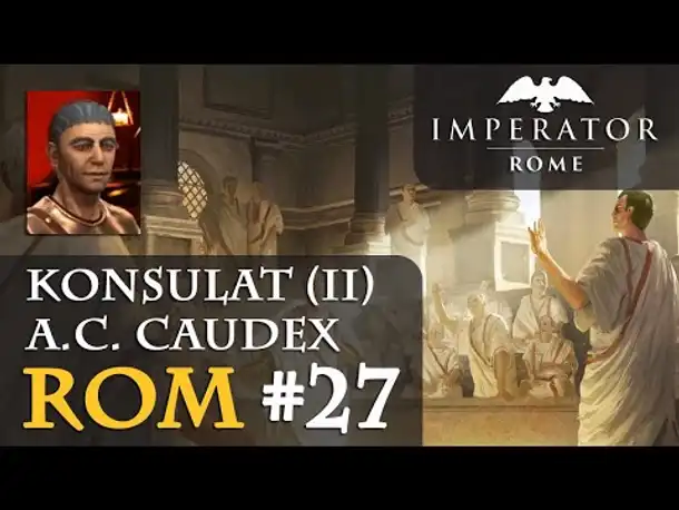 Let's Play Imperator: Rome - Rom #27: Die erste Legion (Hausregeln / Rollenspiel)