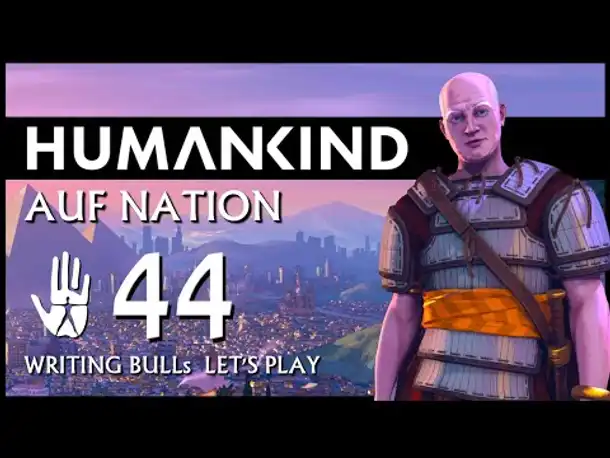 HUMANKIND: Let's Play (44) | Auf "Nation" und auf deutsch!