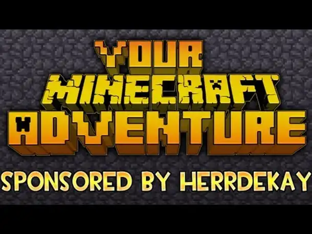 Let's Adventure YOUR Minecraft - Sponsored by HerrDekay