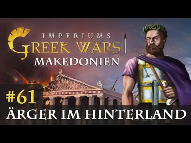 Let's Play Imperiums Greek Wars #61: Ärger im Hinterland (Makedonien / schwer)