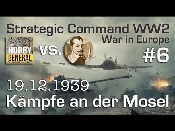 Let's Play Strategic Command WW2 WiE #6: Kämpfe an der Mosel (Multiplayer vs. Hobbygeneral)