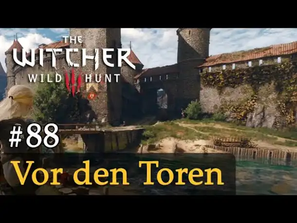 #88: Vor den Toren ✦ Let's Play The Witcher 3 (Next Gen / Slow-, Long- & Roleplay)