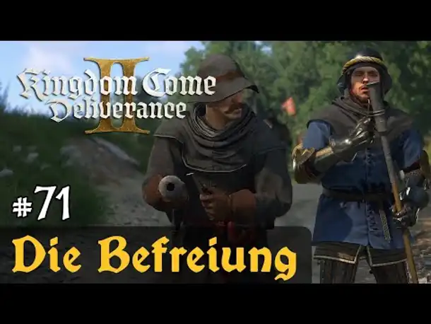 #71: Die Befreiung ✦ Let's Play Kingdom Come Deliverance 2 (Slow-, Long- & Roleplay) / Blind