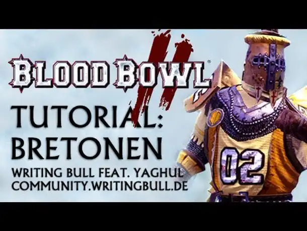 Tutorial (08): Blood Bowl 2 - Bretonen [deutsch]