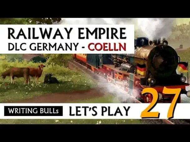 Let's Play: Railway Empire DLC Germany Cölln (27) [Deutsch]