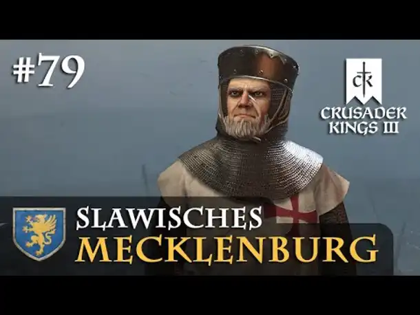 Let's Play Crusader Kings 3: #79: Die Tempelritter (Slawisches Mecklenburg / Rollenspiel)